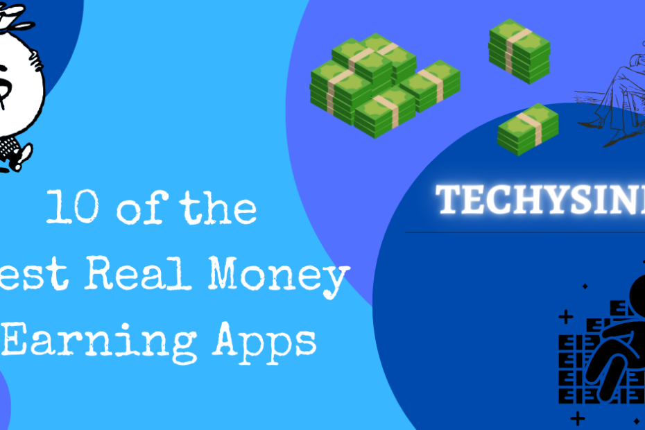 10 of the Best Real Money Earning Apps