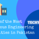 10 of the Most Prestigious Engineering Universities in Pakistan