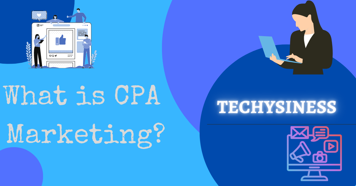 What is CPA Marketing?