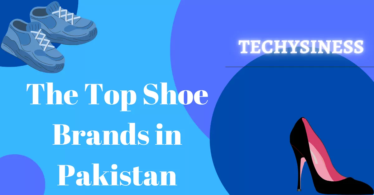 What’s Trending: The Top Shoe Brands in Pakistan