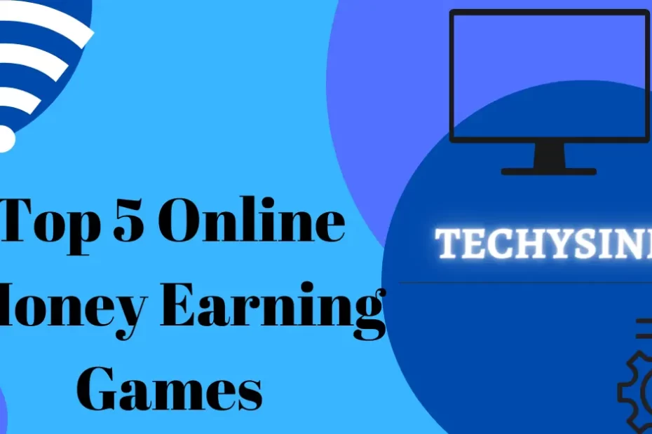 Top 5 online money earning games in Pakistan